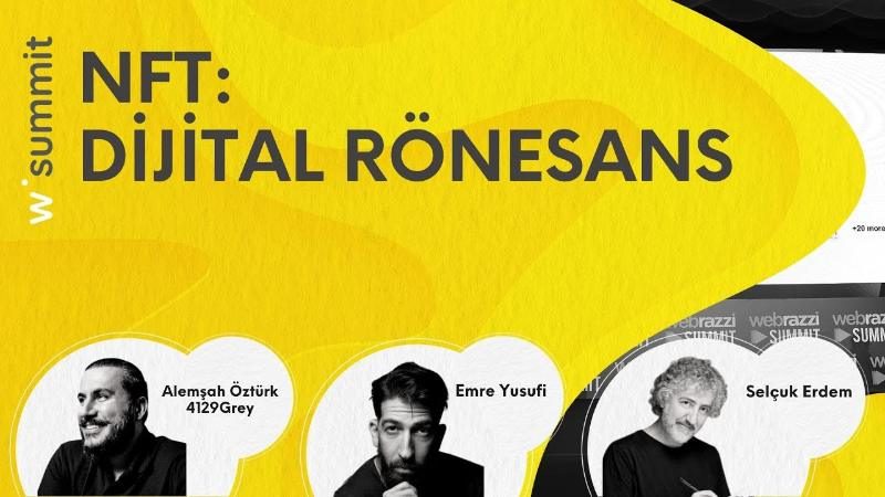 NFT: Dijital Rönesans — Webrazzi Summit 2021 — Webrazzi